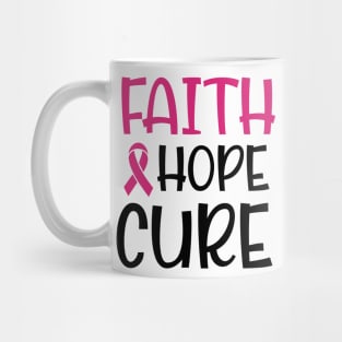 Faith, hope, cure! Mug